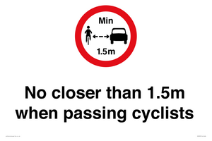 No closer than 1.5m when passing cyclists